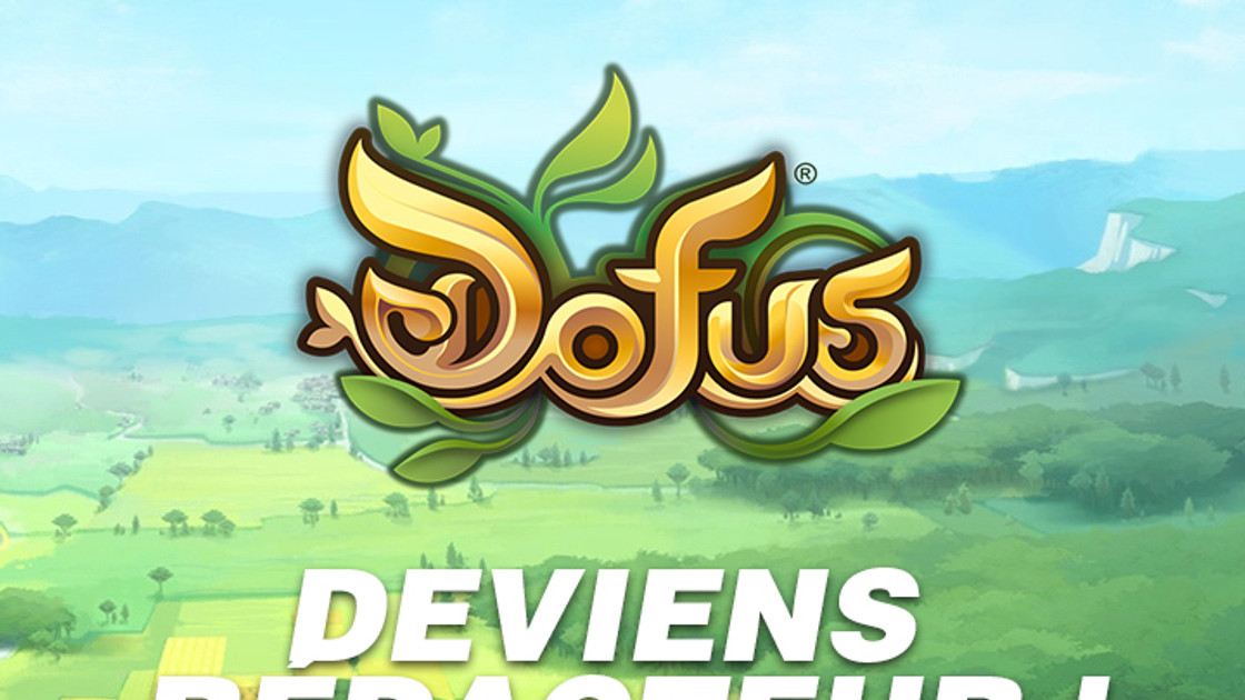 Recrutement : Breakflip recrute des rédacteurs sur Dofus