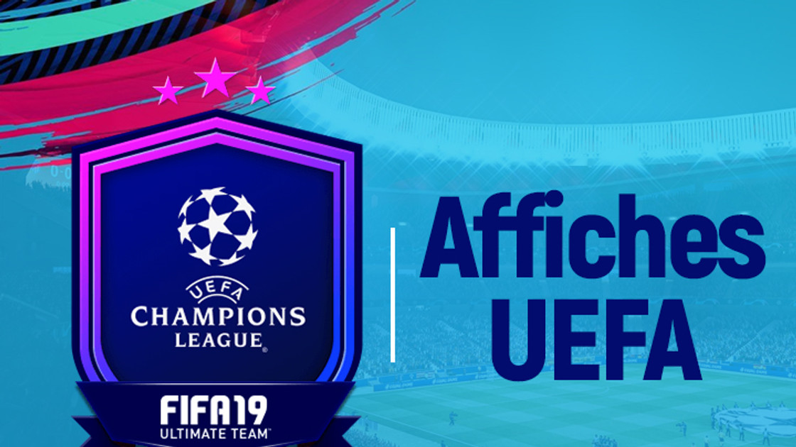 FIFA 19 : Solution DCE Affiches UEFA Ligue des Champions