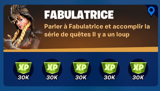 Défi : Parler à Fabulatrice et accomplir la série de quêtes Il y a un loup