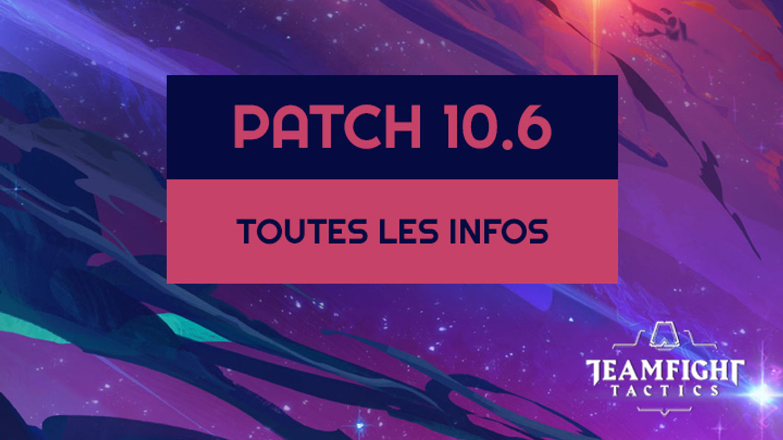 TFT : Patch 10.6, les changements du Set 3