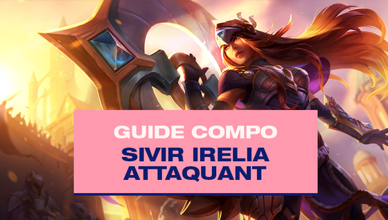 Le guide de la compo Sivir Attaquant