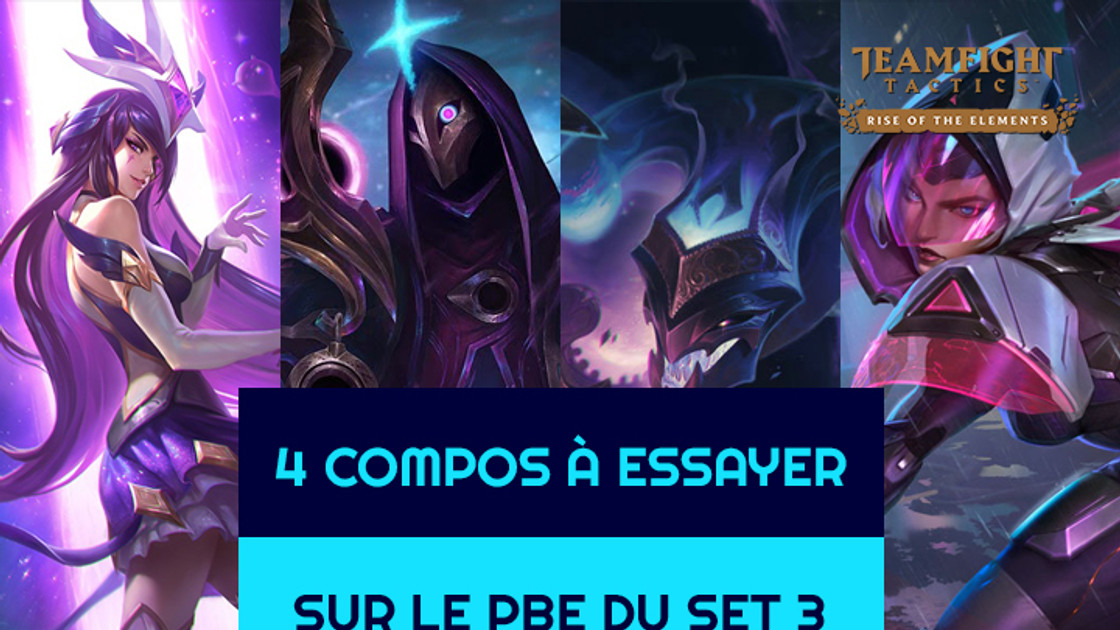 TFT Set 3 : Cheat sheet de 4 Compos à essayer sur le PBE de Teamfight Tactics Galaxies