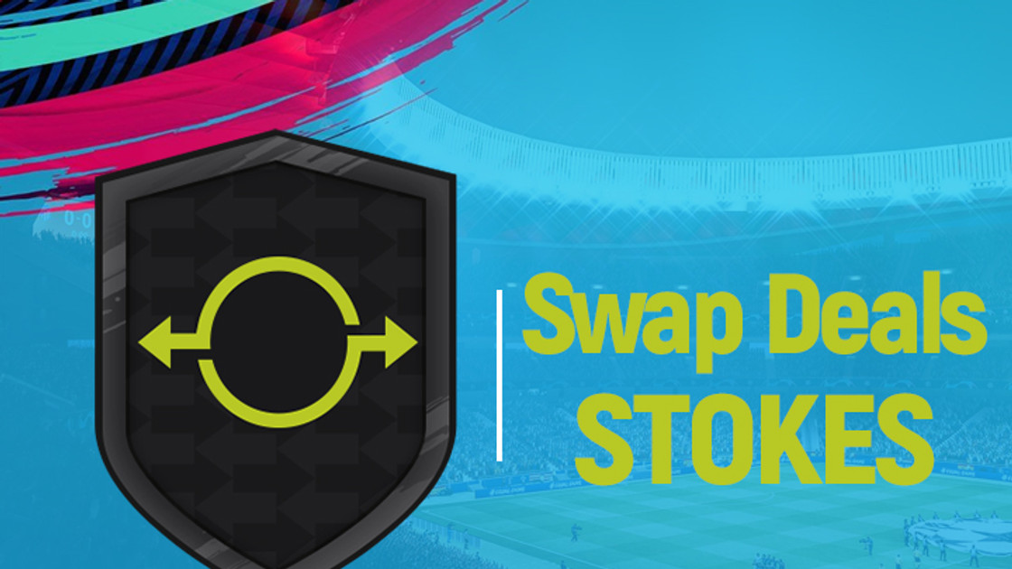 FIFA 19 : Solution DCE Joueur echange FUT Stokes