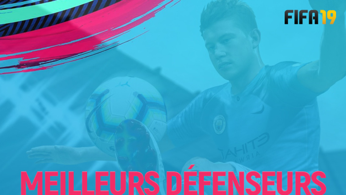 FIFA 19 : FUT, les meilleurs défenseurs pas chers