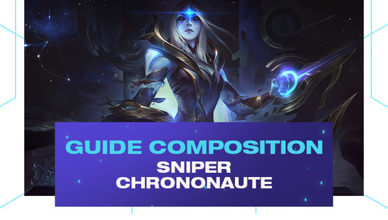 Comment jouer la composition Sniper Chrononaute sur le set 3.5 de TFT