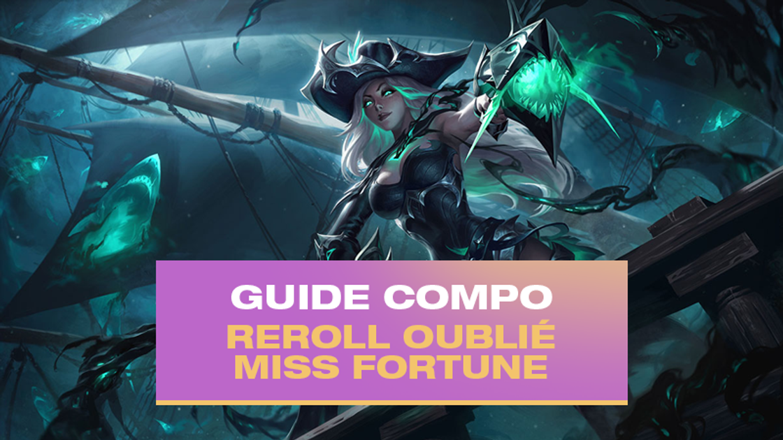 TFT : Compo Reroll Miss Fortune avec Oublié (Forgotten)