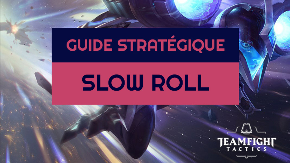 TFT : Slow roll, la stratégie de roll en milieu de partie sur Teamfight Tactics