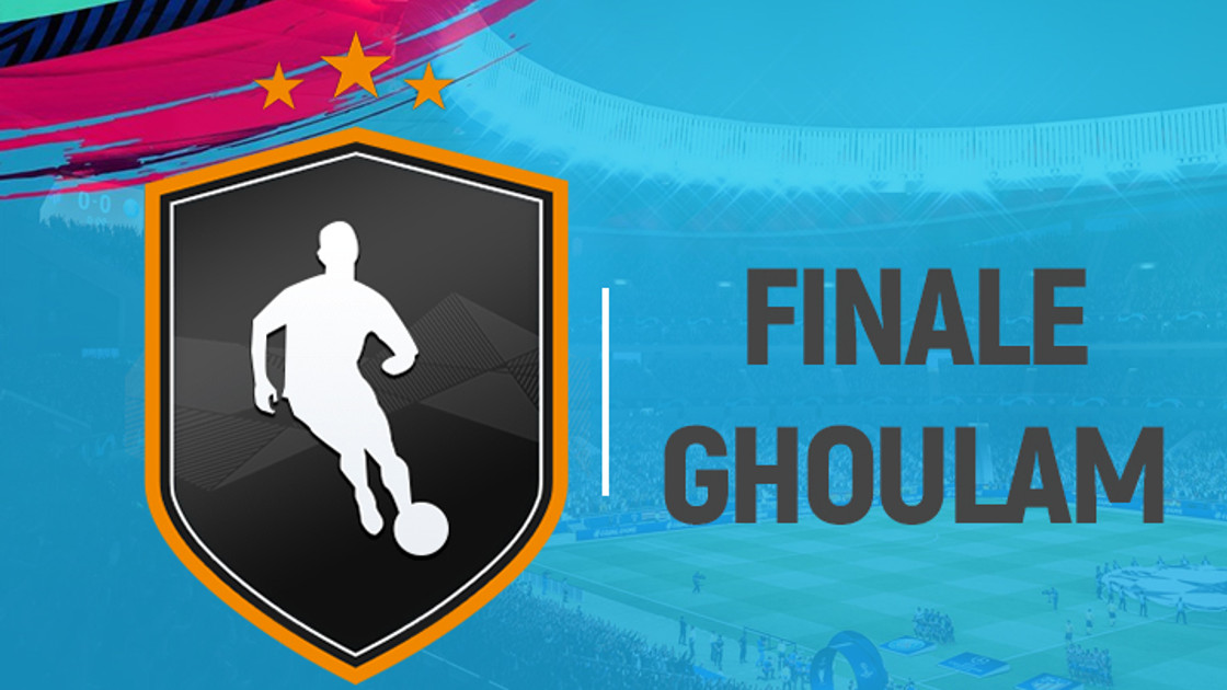 FIFA 19 : Solution DCE Faouzi Ghoulam, En route pour la Finale