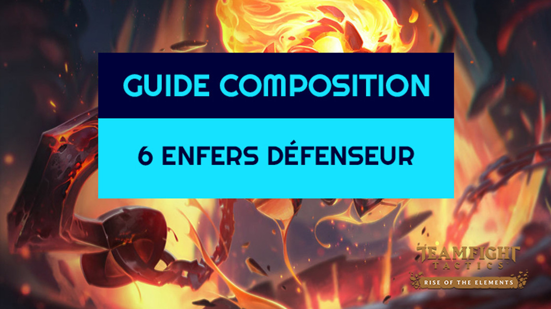 TFT : Compo 6 Enfers et Défenseur sur Teamfight Tactics