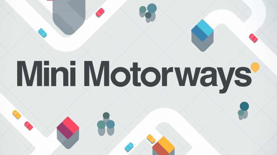 Mini Motorways sur Switch comment y jouer ?