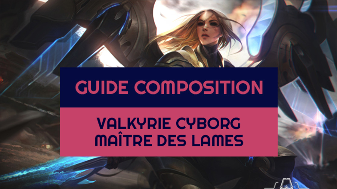 TFT : Compo Maître des lames, Valkyrie et Chrononaute sur le set 3 de Teamfight Tactics