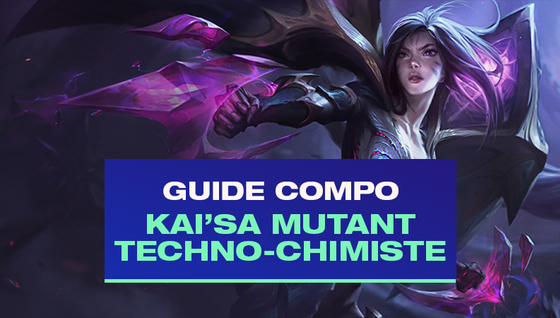 Le guide de la compo Kai'Sa