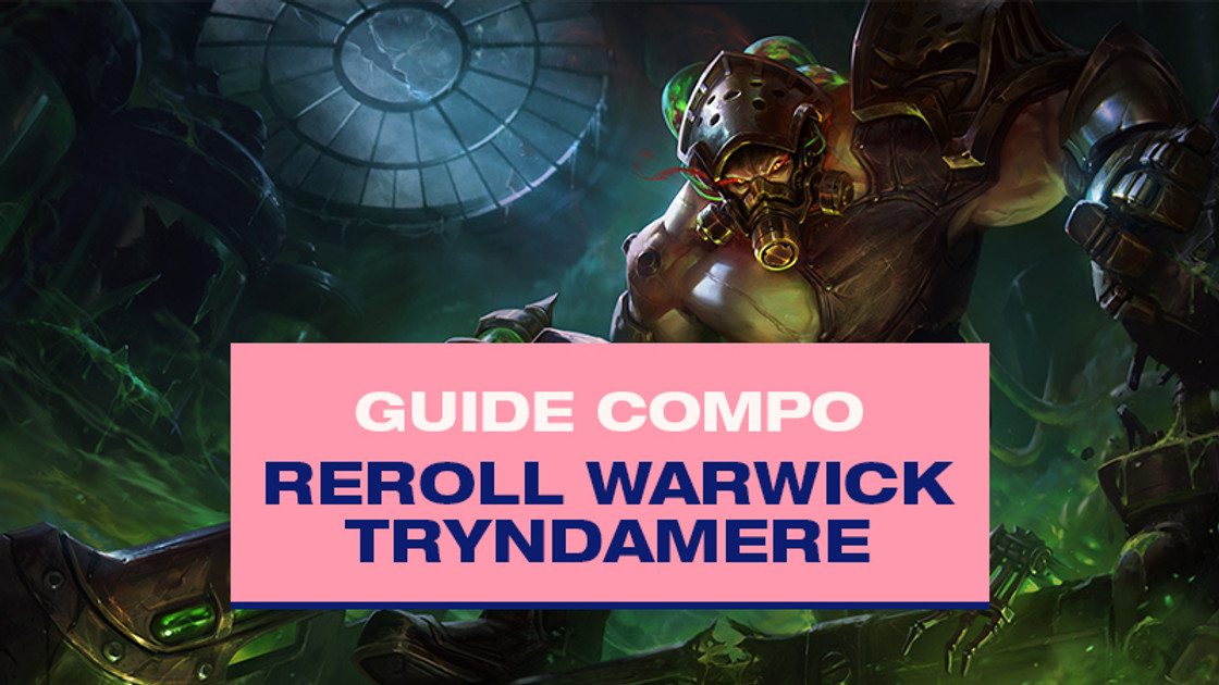 Compo TFT Tryndamere et Zac Reroll avec Challenger au Set 6.5