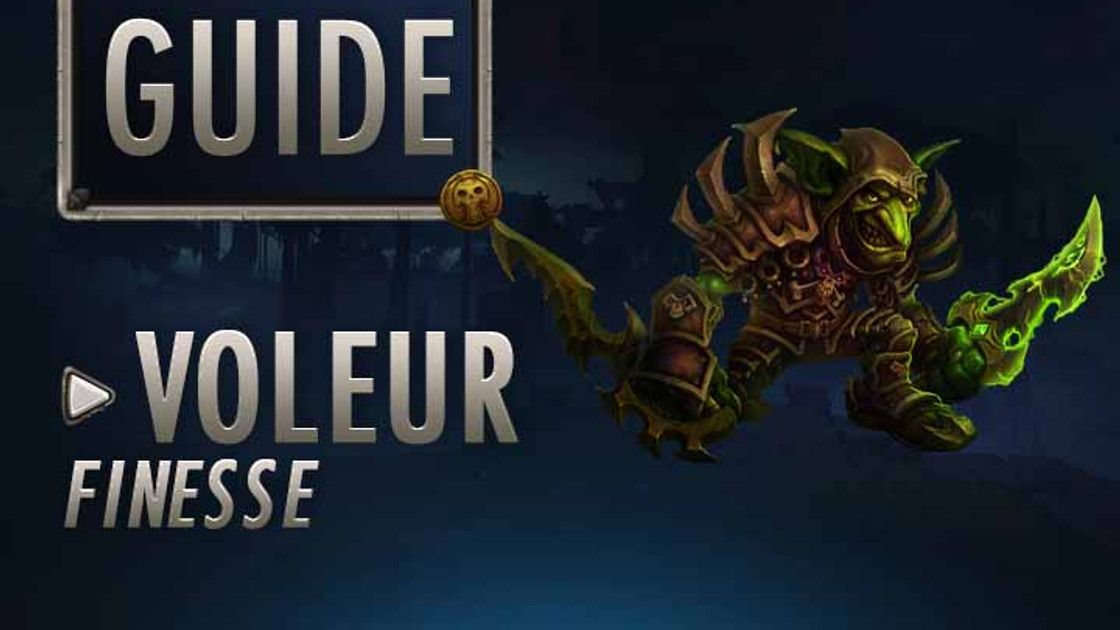 WoW : Guide Voleur Finesse