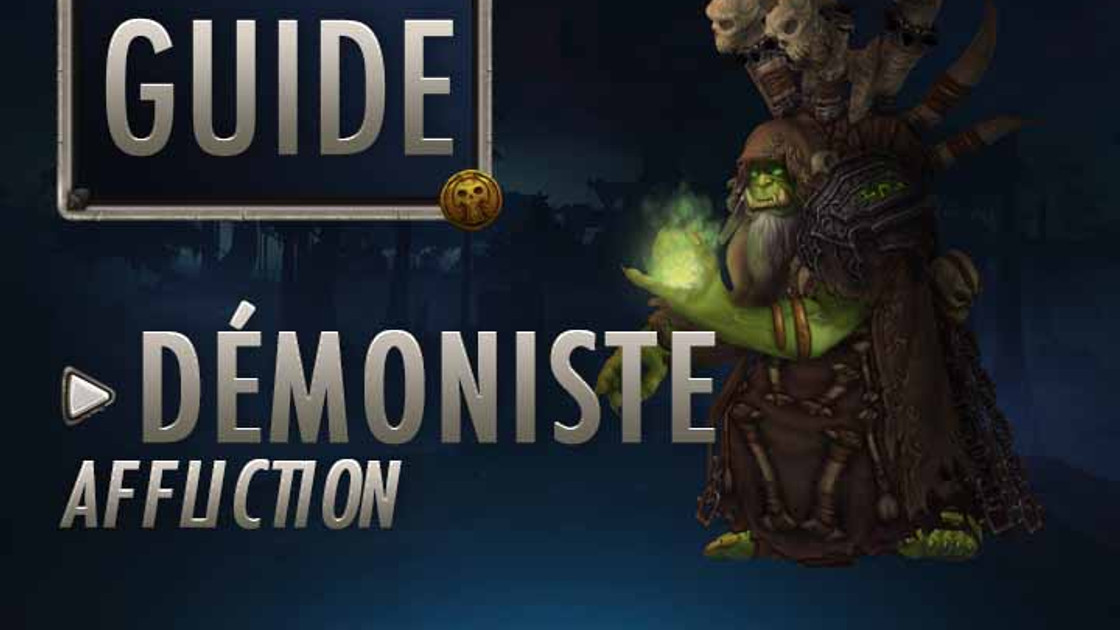 WoW : Guide Démoniste Affliction
