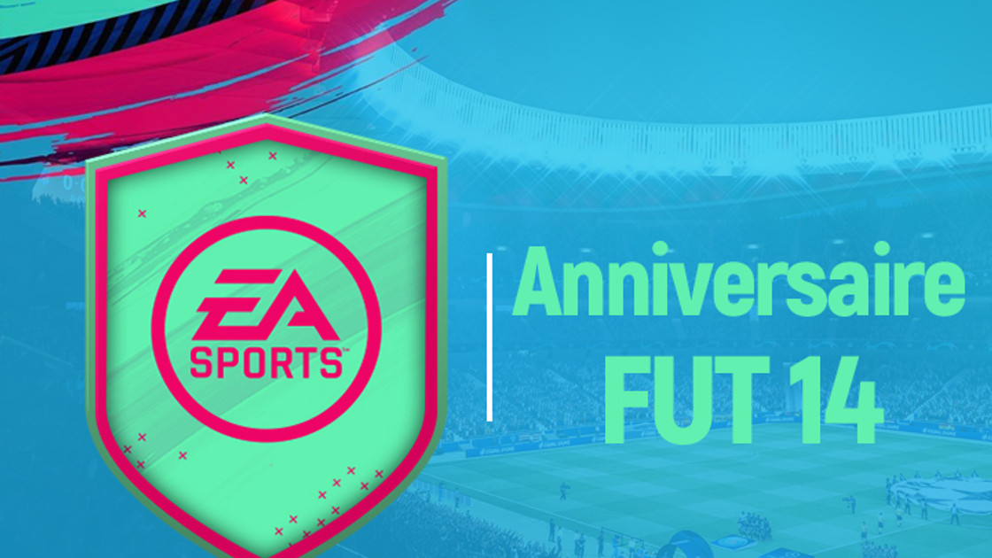 FIFA 19 : Solution DCE Anniversaire FUT 14