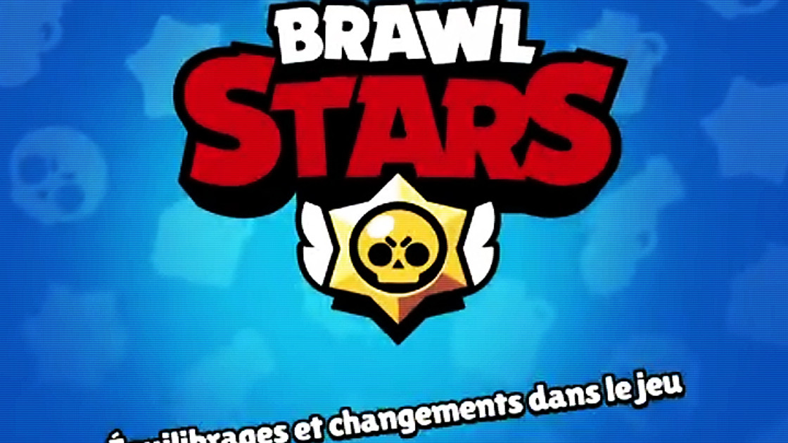 Brawl Stars : Patch équilibrage janvier février 2019