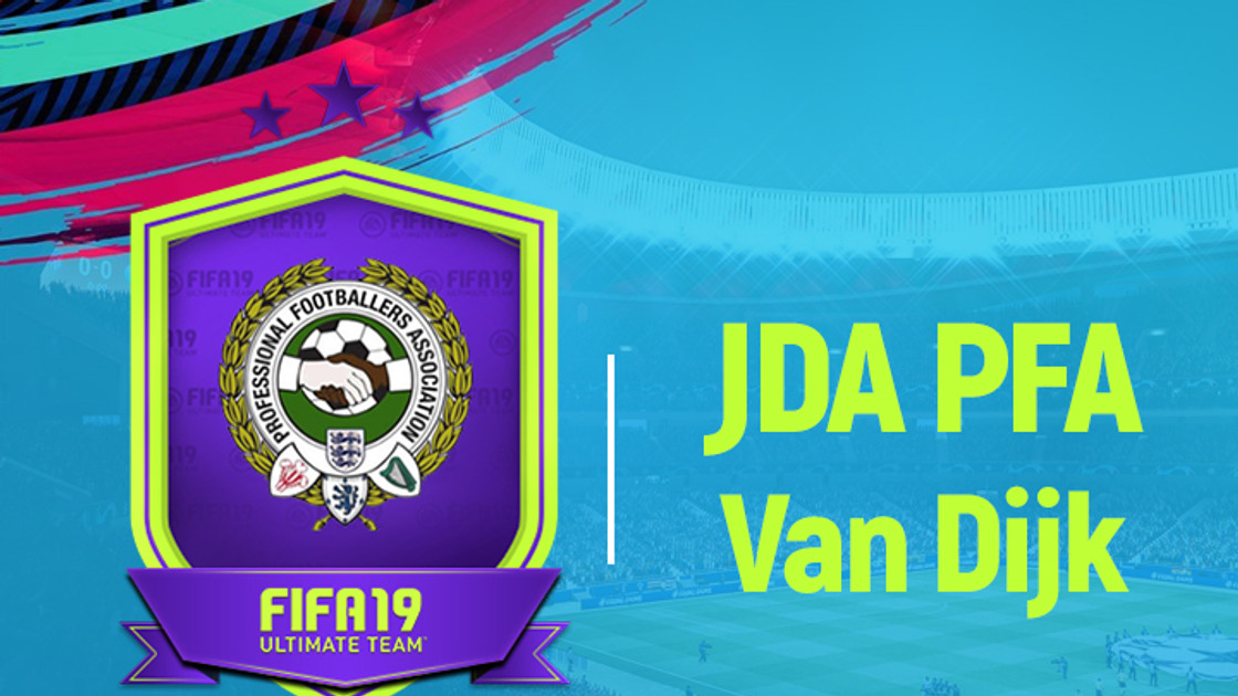 FIFA 19 : Solution DCE Van Dijk Joueur de l’année PFA