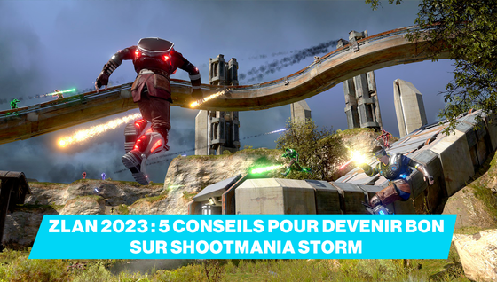 5 conseils pour devenir meilleur sur Shootmania Storm avant la ZLAN 2023 !