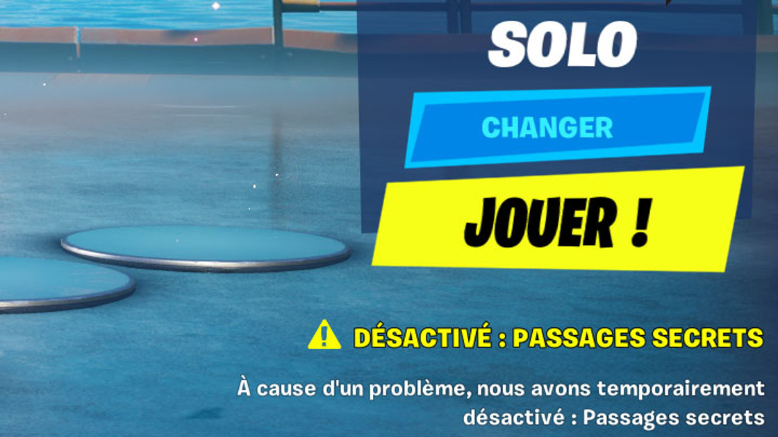 Passage secret Fortnite désactivé, message directement dans le jeu