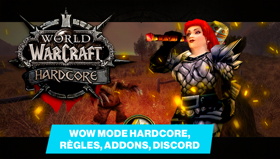 WoW Classic Hard Mode : Règles, Addons, Discord, toutes les infos