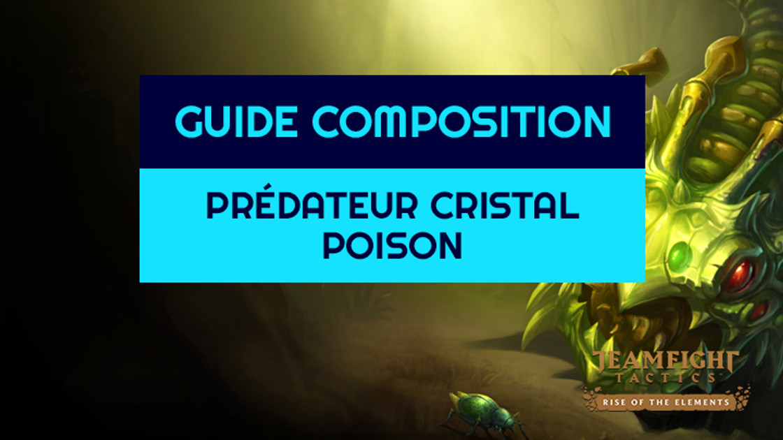 TFT : Compo Hyper roll Prédateur, Cristal et Poison sur Teamfight Tactics