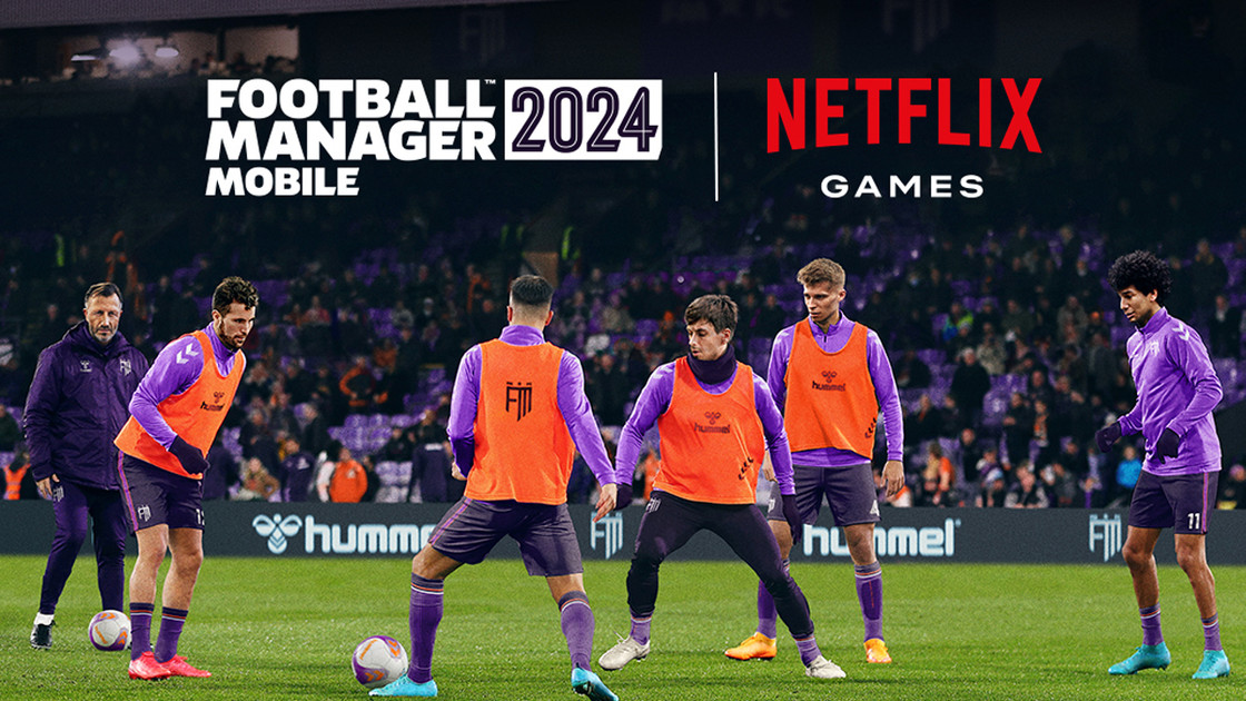 FM24 Netflix, comment jouer à Football Manager 2024 Mobile sur iOS et Android ?