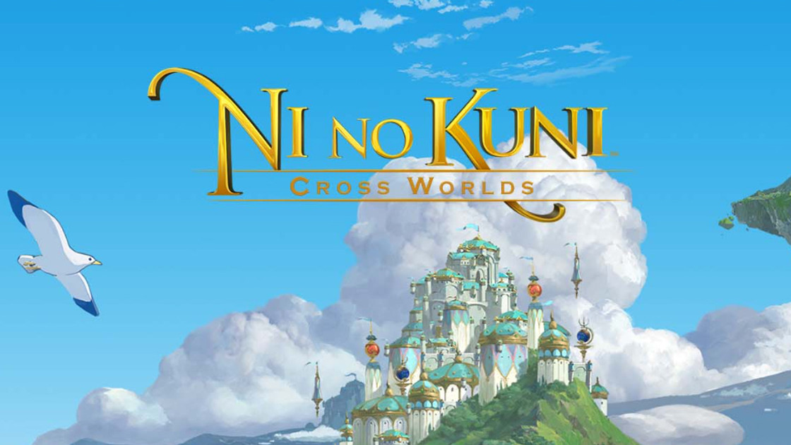 Sur quelles plateformes sera disponible Ni no Kuni: Cross Worlds ?