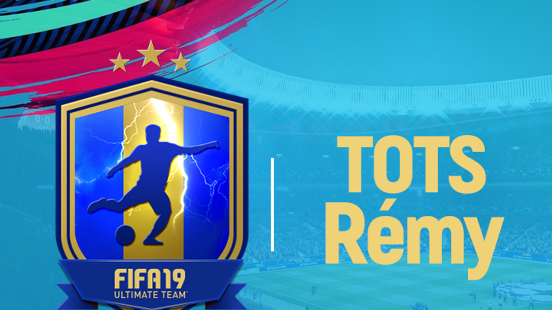FIFA 19 : Solution DCE TOTS Loïc Remy