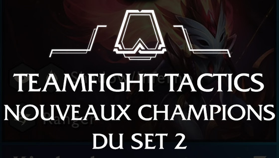 Toutes les infos sur les champions du set 2