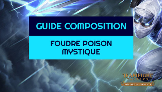 Comment jouer la composition Foudre / Poison / Mystique