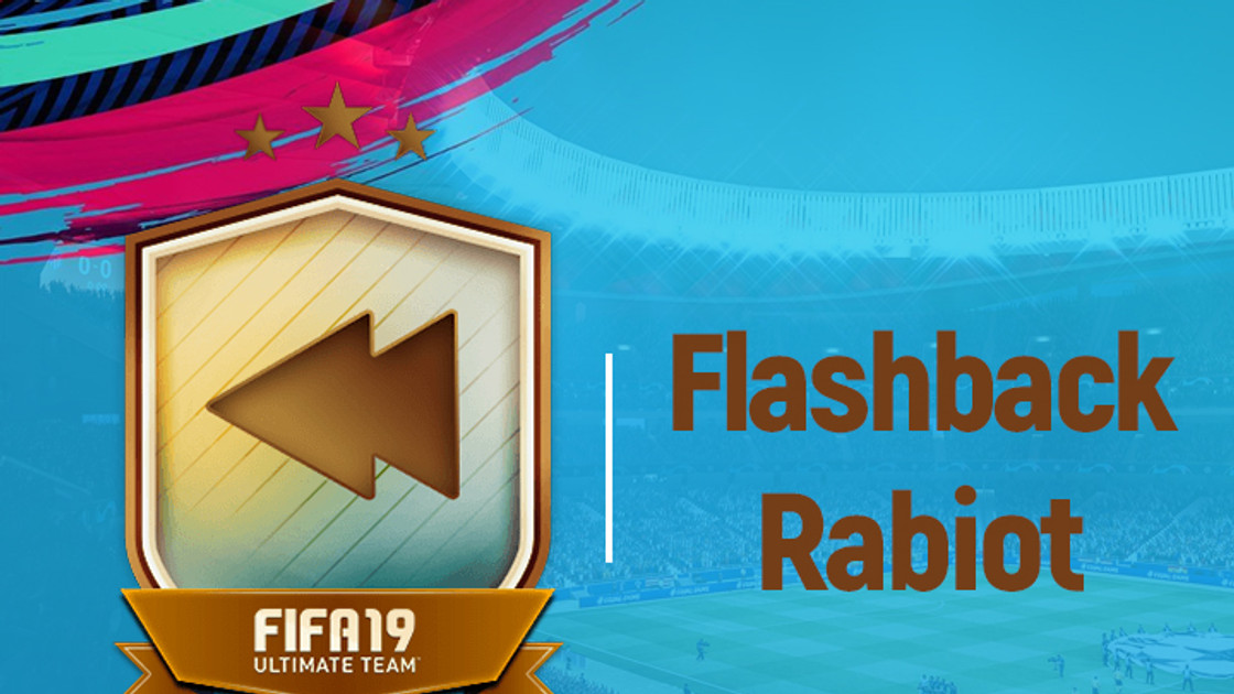 FIFA 19 : Solution DCE Rabiot Flashback