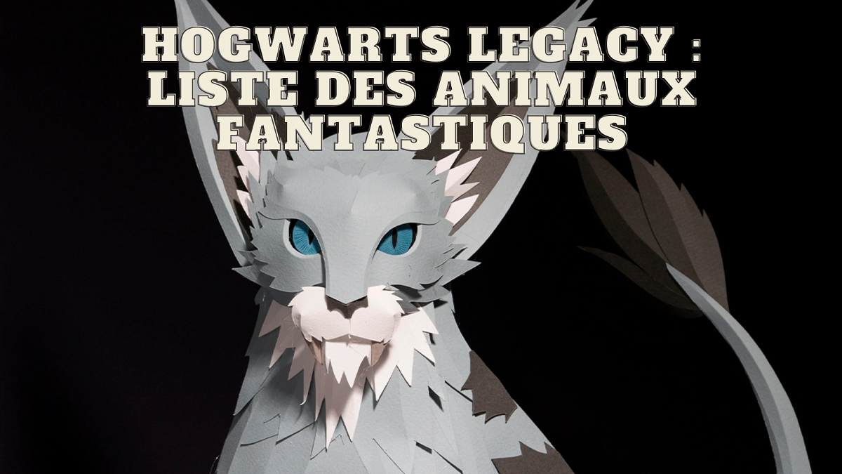 Animaux Hogwarts Legacy, la liste complète des créatures magiques présentes dans le jeu !