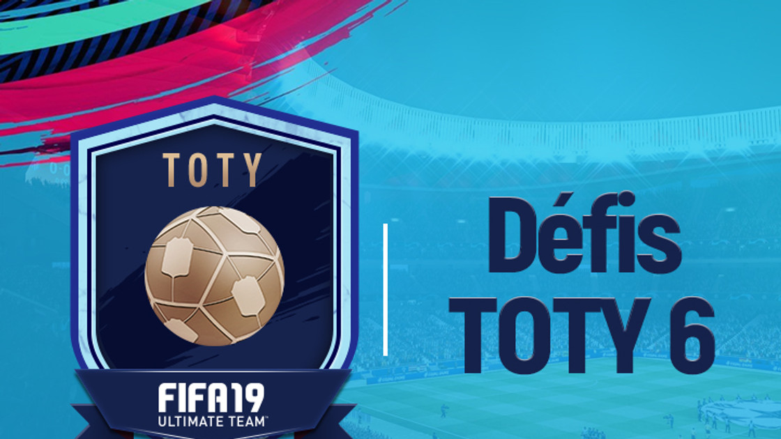FIFA 19 : Solutions DCE défi TOTY 6