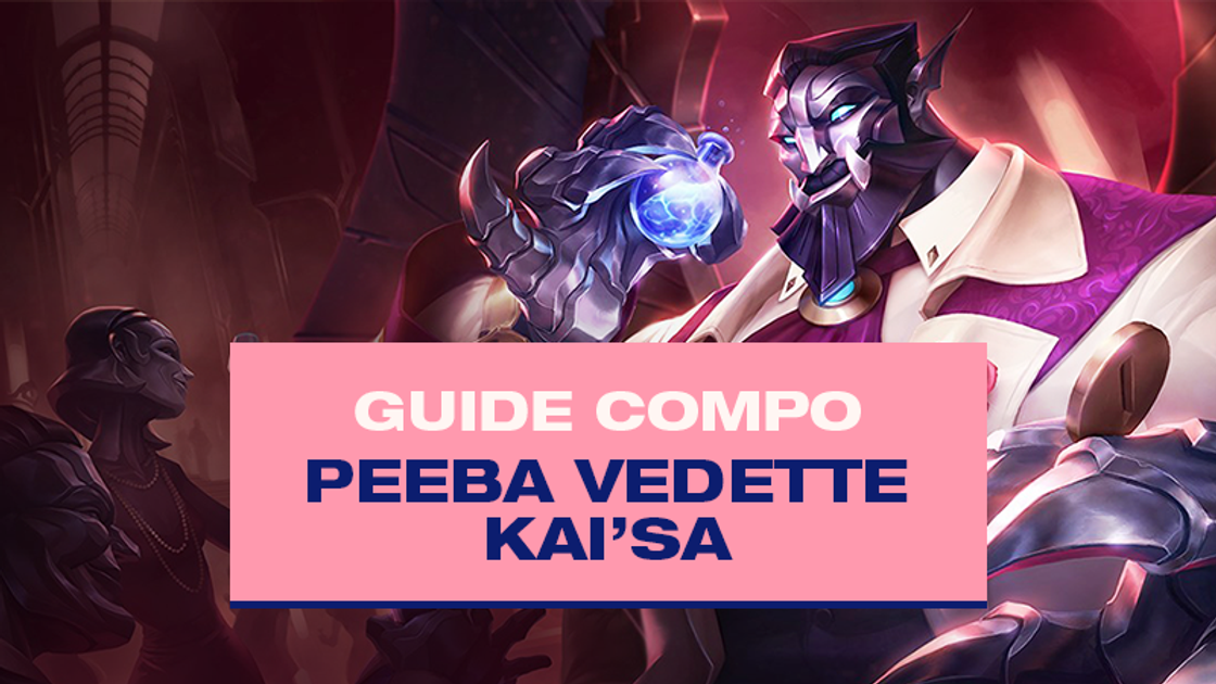 Compo TFT Peeba Kai'Sa avec Vedette (Socialite) au Set 6.5