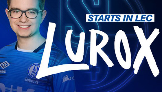 Lurox remplace Gilius chez Schalke 04 pour la 3e semaine du LEC
