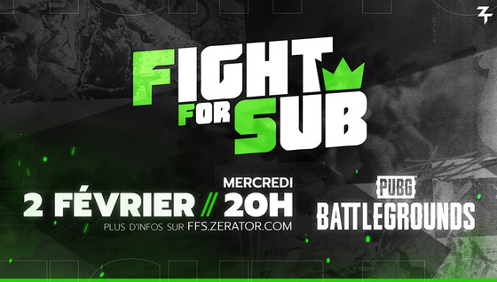 Comment s'inscrire pour le tournoi PUBG Fight For Sub de ZeratoR ?