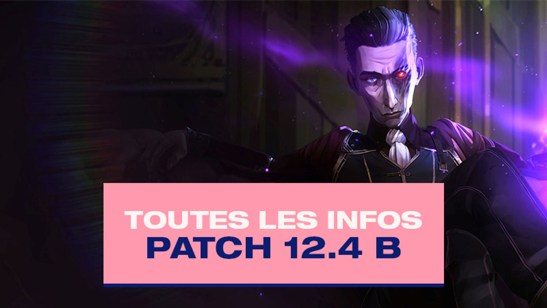 TFT Patch notes 12.4 B, les infos sur la mise à jour