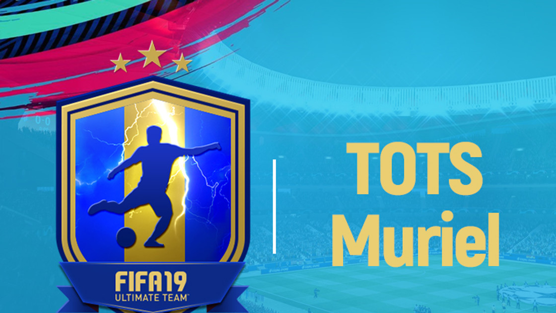 FIFA 19 : Solution DCE TOTS Luis Muriel