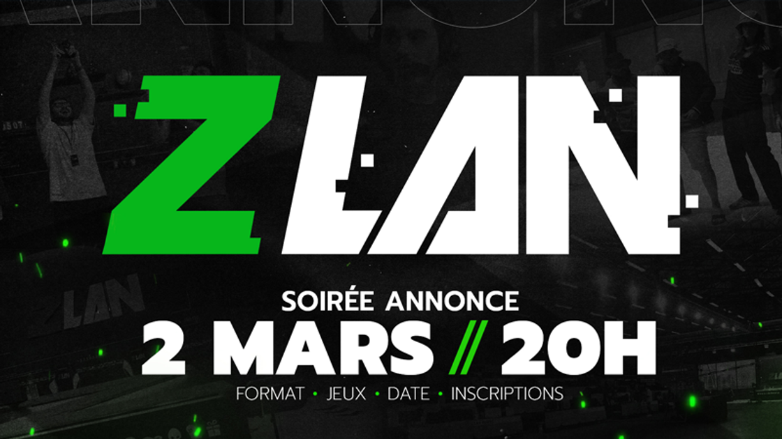 Quels sont les dates et jeux de la ZLAN 2022 ?