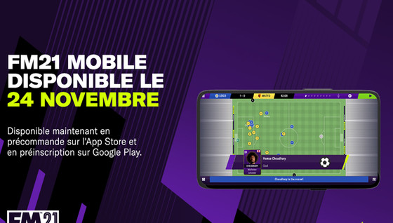 Quand sort la version mobile de FM21 ?