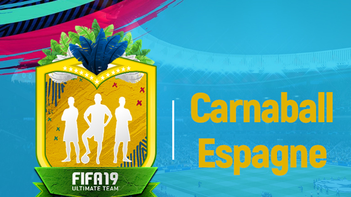 FIFA 19 : Solution DCE Carnaball Espagne La Furia Roja