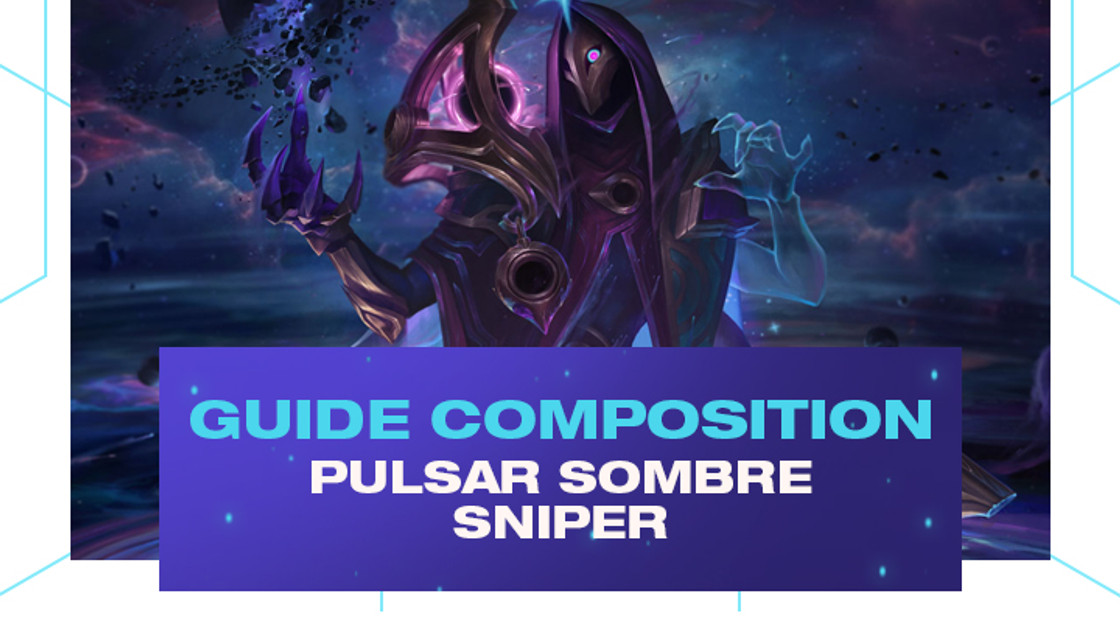 TFT : Compo Pulsar Sombre et Sniper sur le set 3.5 de Teamfight Tactics