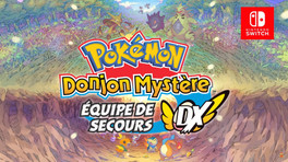 Jouez à la démo de Pokémon Donjon Mystère Equipe de Secours DX