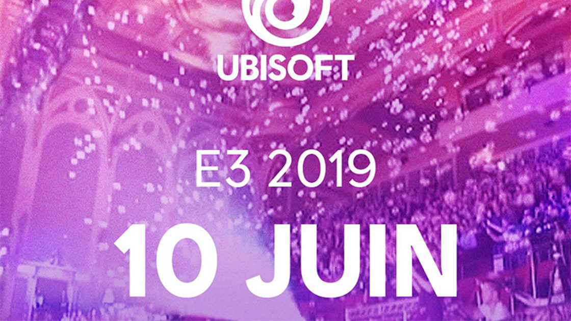 E3 2019 : Date et horaire de la Conférence Ubisoft