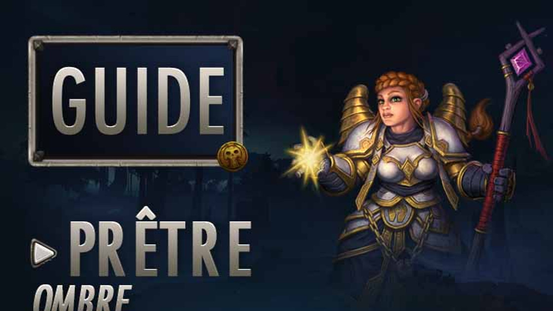 WoW : Guide Prêtre Ombre