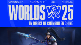 La finale des Worlds 2025 de League of Legends en direct au cinéma : dates, lieux et billets