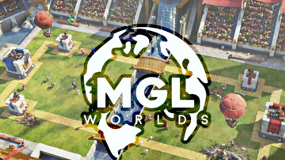 Clash Royale : MGL Worlds
