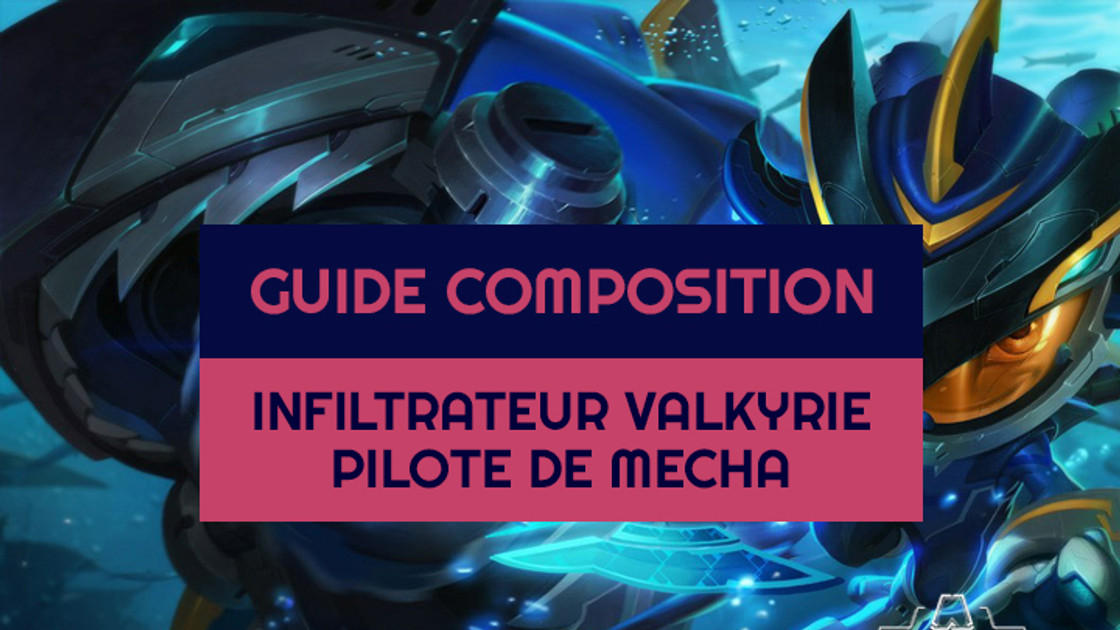 TFT : Compo Infiltrateur, Pilote de Mecha et Valkyrie sur le set 3 de Teamfight Tactics