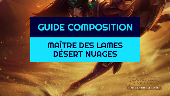 Comment jouer la composition Maître des lames / Désert / Nuages